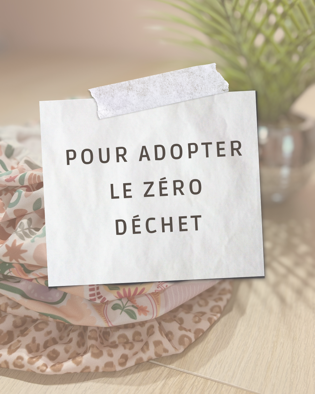 Pour adopter le zéro déchet